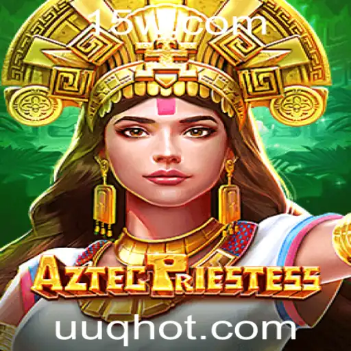 Descubra o Mundo Fascinante de AztecPriestess: O Jogo Que Está Conquistando o Mundo