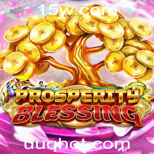 ProsperityBlessing: Descubra o Novo Jogo Estratégico com o Poder do UUQ